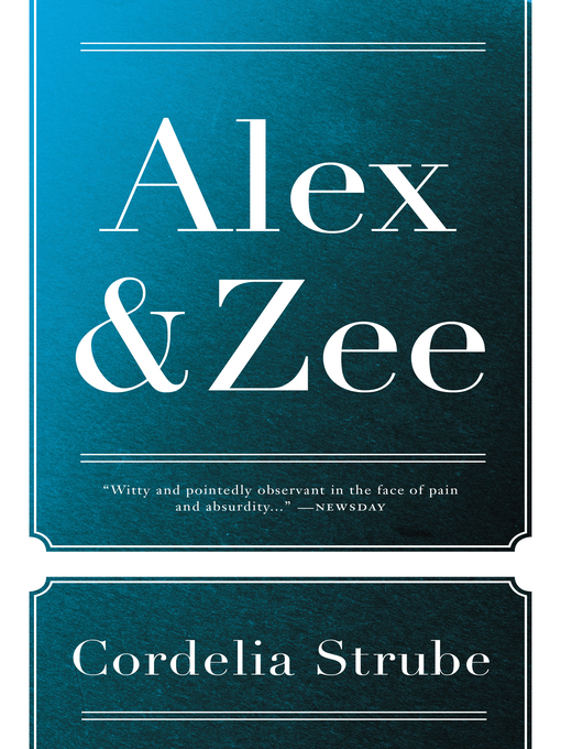 Title details for Alex & Zee by Cordelia Strube - Available